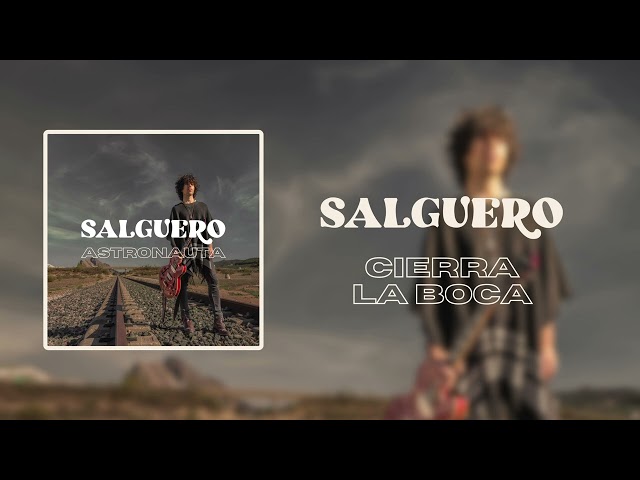 Salguero - Cierra la Boca