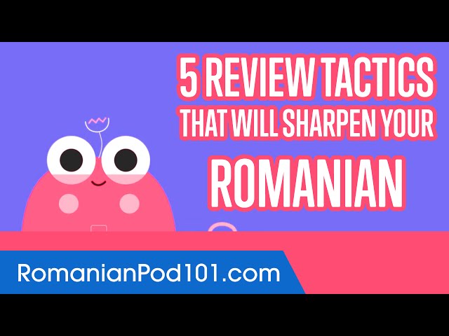 5 Review Tactics That Will Sharpen Your Romanian