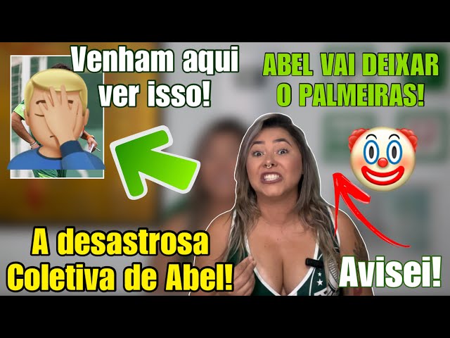 ❗️ ABEL VAI DEIXAR O PALMEIRAS! VENHAM VER ESSA FOTO QUE VAZOU DO ABEL! COLETIVA DESASTROSA!