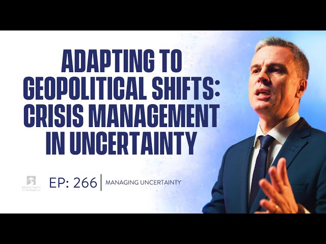 Episode #266:  Adapting to Geopolitical Shifts - Crisis Management in an Uncertain World