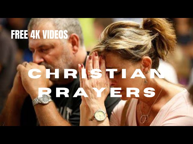 FREE 4K/HD CHRISTIAN  PRAYERS//WORSHIP//RELIGIOUS PRAYERS STOCK FOOTAGE - NO COPYRIGHT VIDEOS.