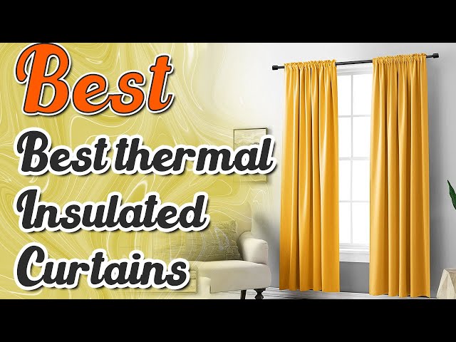 ✅ Best 10 Thermal Insulated Curtains– Compared By Experts!