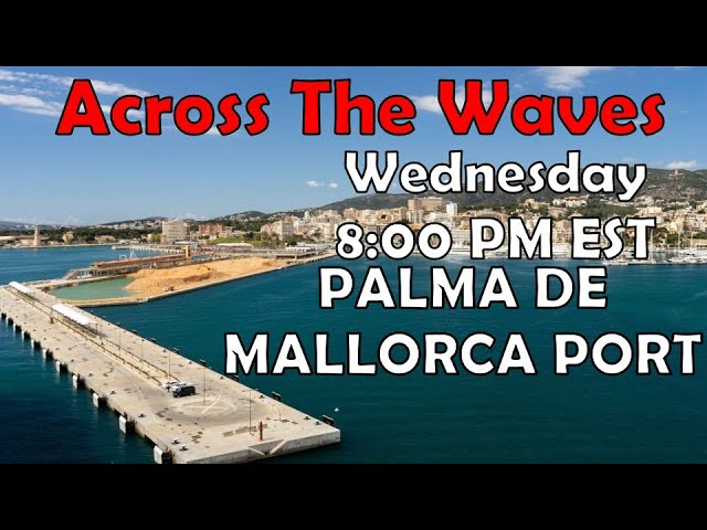 Across The Waves Port of Palma De Mallorca