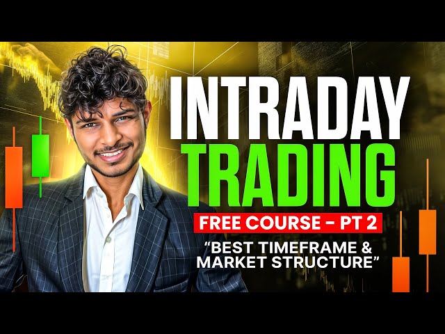 Intraday Market Analysis & Best Timeframe - Pt-2 Free Intraday Trading Course