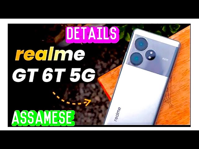 Realme GT 6T 🔥Assamese Details| #realme #details #assamesetech #assameselanguage