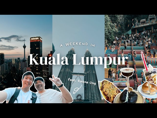 Weekend Trip to Kuala Lumpur 🇲🇾