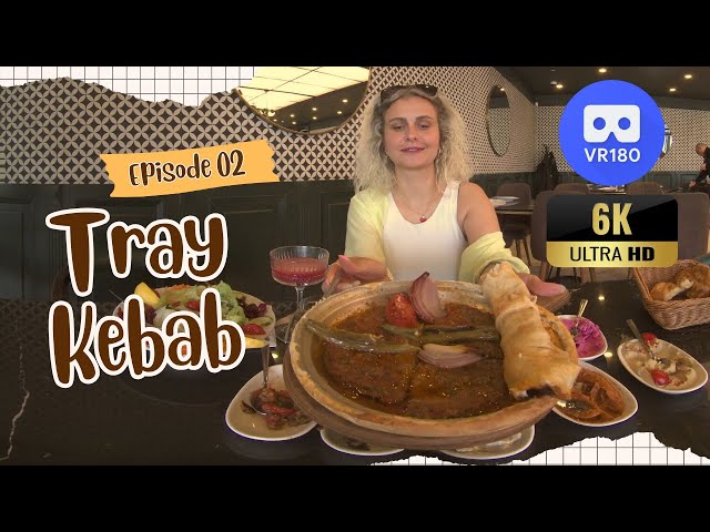 Tray Kebab (Tepsi Kebabı) - 6K 3D 180VR