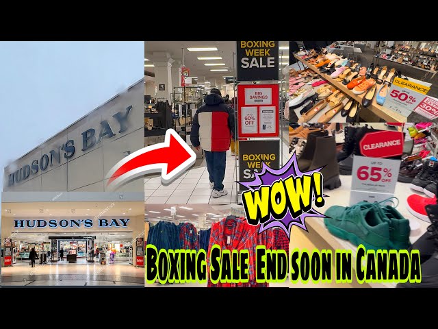 Boxing Week Sale End Soon 2024 | Shopping at Hudson's Bay in Canada |