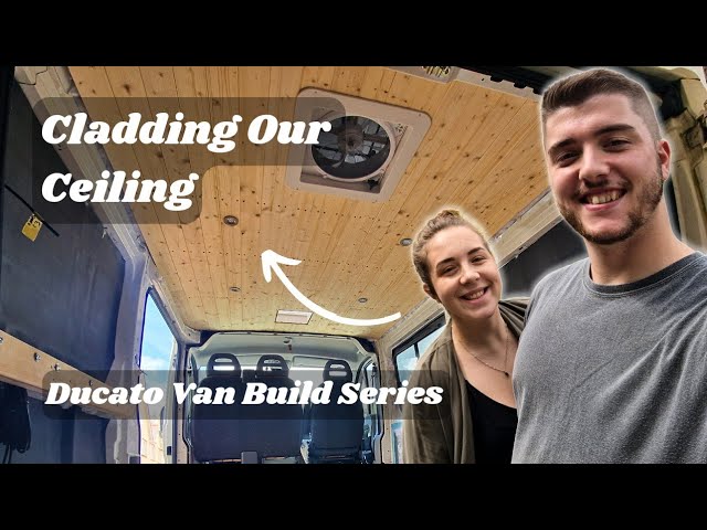 How to FIT Ceiling Cladding | DIY Ducato Van Conversion | UK