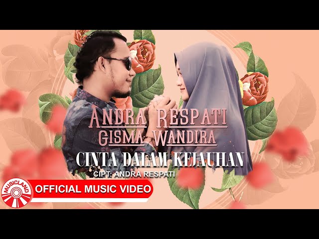 Andra Respati & Gisma Wandira - Cinta Dalam Kejauhan [Official Music Video HD]