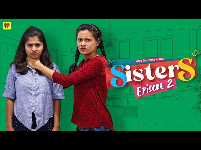 Sisters | Episode 02/06 | Girl Formula | Chai Bisket