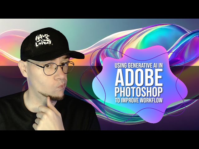 Using Generative AI in Adobe Photoshop to Improve Workflow