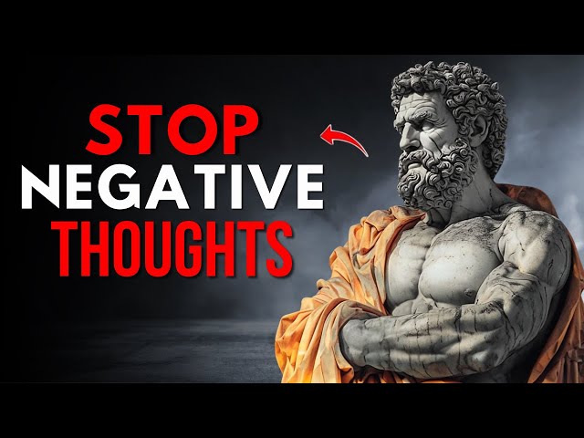 Kill Your Negative Thinking | Marcus Aurelius Stoicism