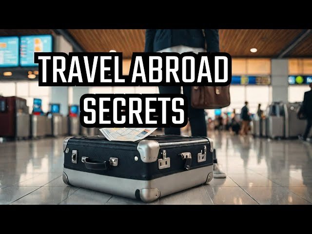 Ultimate Travel Guide 2025 | Everything You Need to Know Before Traveling Abroad