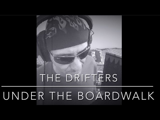 UNDER THE BOARDWALK - The DRIFTERS - Vocal Cover by JerZ