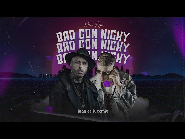 BAD CON NICKY (Mambo Remix) - Bad Bunny x Nicky Jam