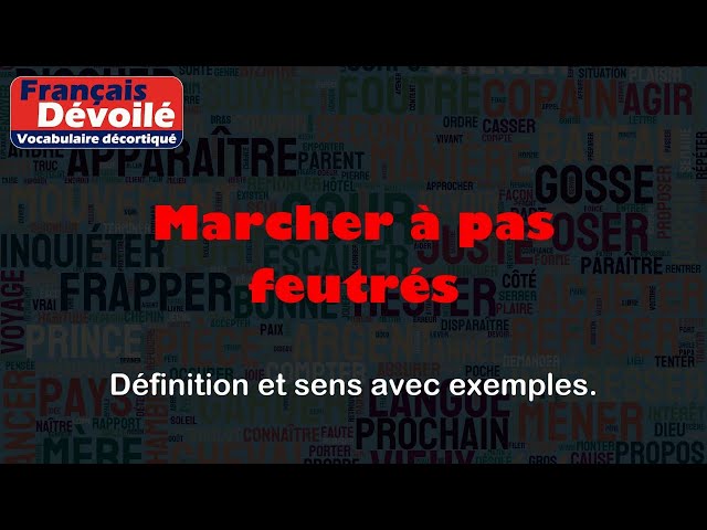 Marcher à pas feutrés