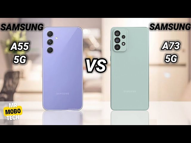 Samsung A55 5g vs Samsung A73 5g