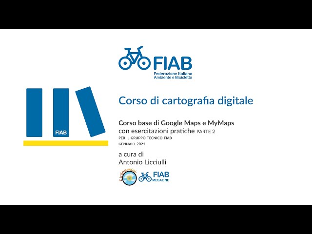 Cartografia Digitale con Antonio Licciulli Corso MyMaps FIAB