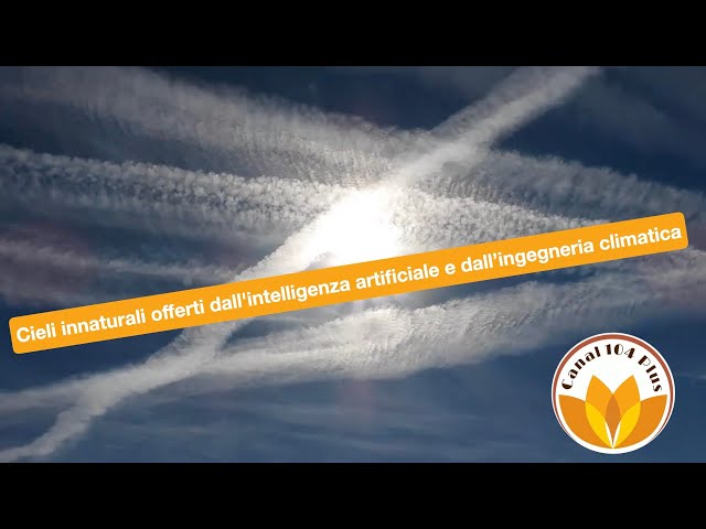 Cieli innaturali offerti dall'intelligenza artificiale e dall’ingegneria climatica