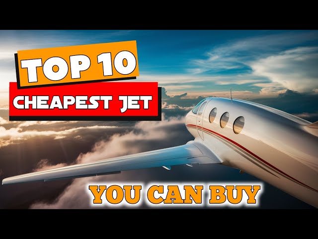 Top 10 Cheapest Private Jet You Can Buy In 2024 - Private Jet Cheapest Price - Private Jet Low Price