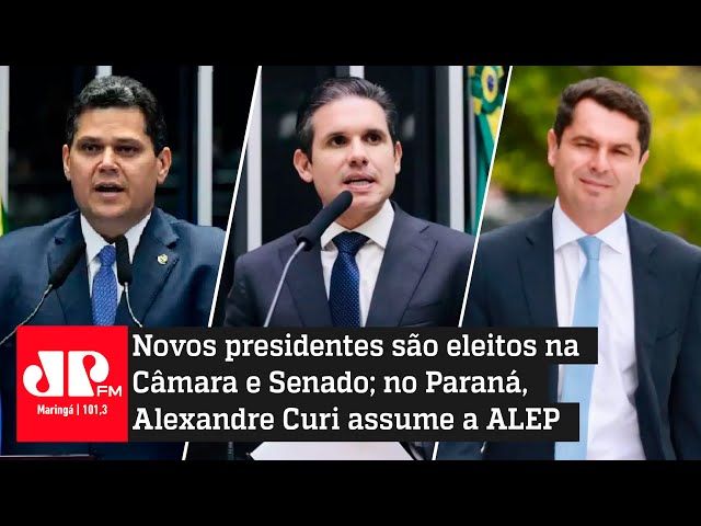 Novos presidentes são eleitos na Câmara e Senado; no Paraná, Alexandre Curi assume a ALEP