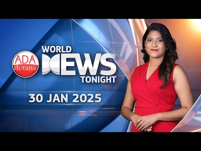 World News Tonight | 30th January 2025