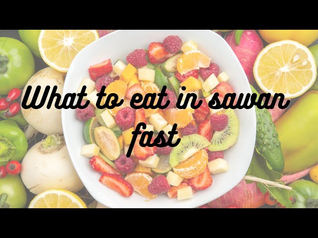 What to eat in Sawan fast : सावन सोमवार के व्रत के क्या खाना चाहिए !