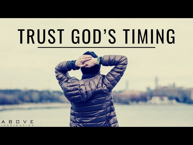 TRUST GOD’S TIMING | God Is In Control - Inspirational & Motivational Video