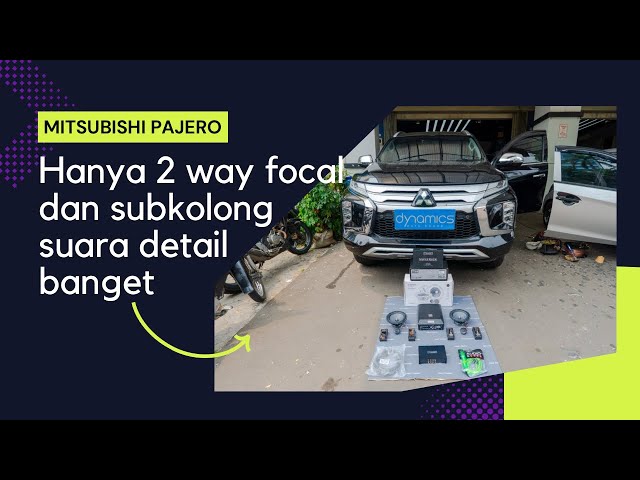 MITSUBISHI PAJERO : 2 WAY FOCAL BIKIN SUARA SYMBAL DAN TROMPET DETAIL BANGET