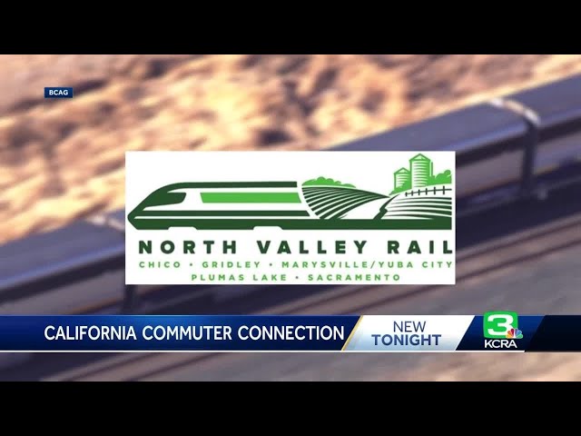 Commuter train line between Sacramento area and Chico in the works