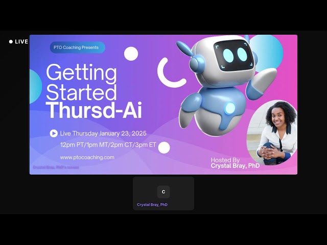 Getting Started with Ai Thursdays hosted by Dr. Crystal Bray