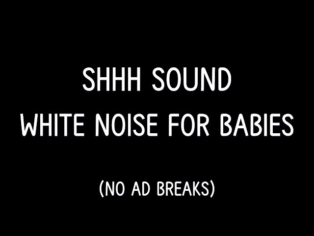 Colic Relief & Deep Sleep | Shhh Sound & White Noise for Babies All Night 🍼