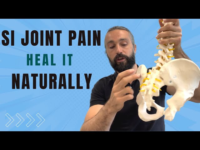 Sacroiliac Joint Pain: What Is It and How to Treat It Naturally?