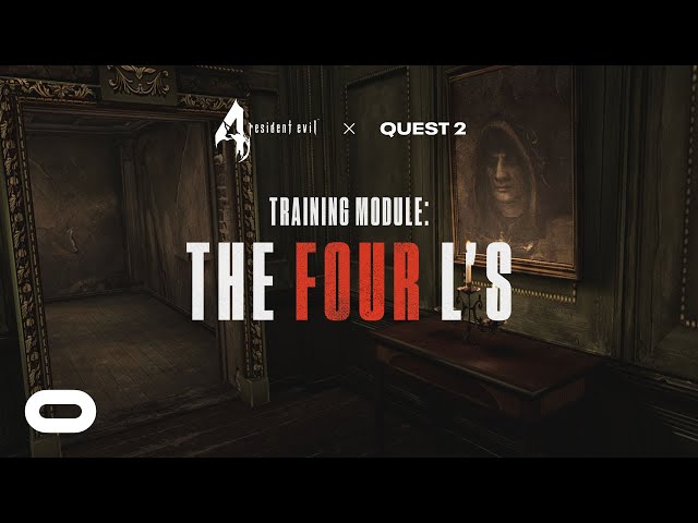 Resident Evil 4 | Field Training: The 4 L's | Oculus Quest 2