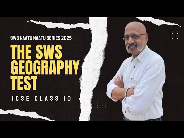 Geography MCQ Test | ICSE 10th Class 2025 Board Exams | SWS Naatu Naatu Series | #icseclass10