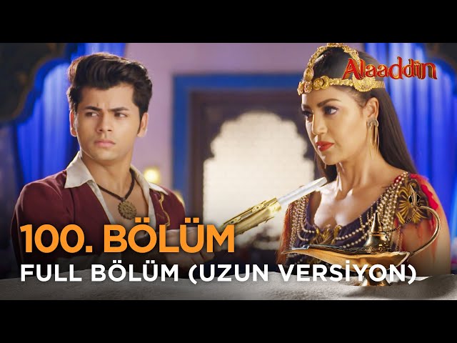 Alaaddin Hint Dizisi - Naam Toh Suna Hoga | 100. Bölüm Uzun Versiyon ❤️ #Alaaddin #Aladdin