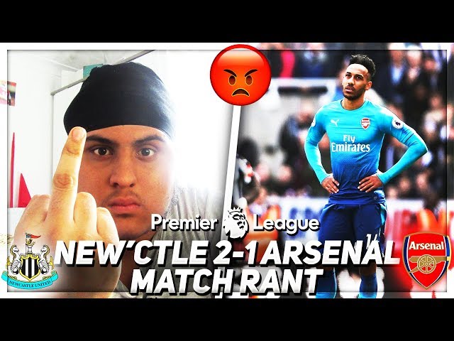 Newcastle 2-1 Arsenal *EXPLICIT RANT*