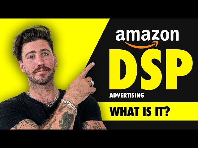 Amazon DSP Advertising Explained: What it is and How to Get Started