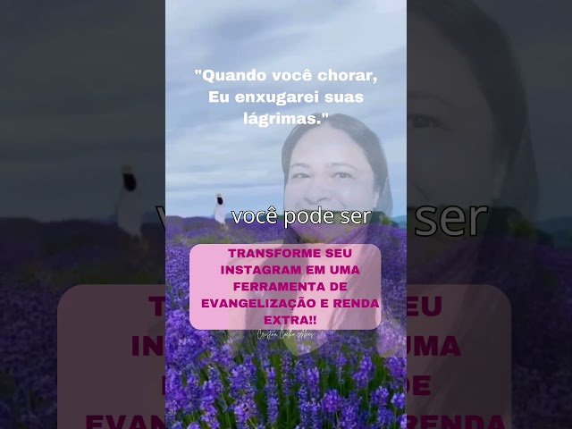 TRANSFORME SEU INSTAGRAM EM UMA FERRAMENTA DE EVANGELIZAÇÃO E RENDA EXTRA!!