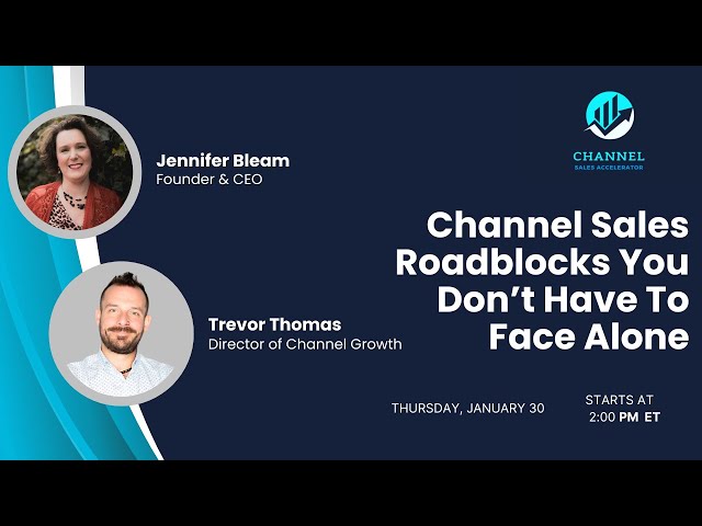 Channel Sales Roadblocks You Don’t Have to Face Alone