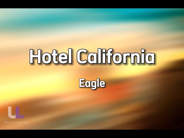 Hotel California - Eagle (Lyric)