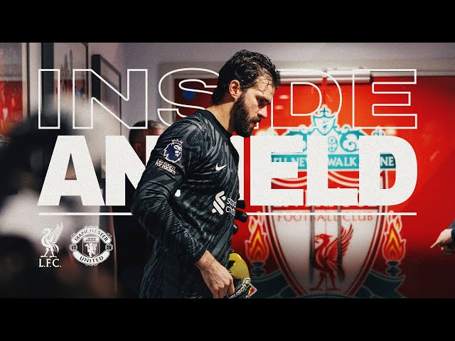 Inside Anfield: Liverpool 2-2 Man Utd | Behind-the-scenes from Premier League thriller