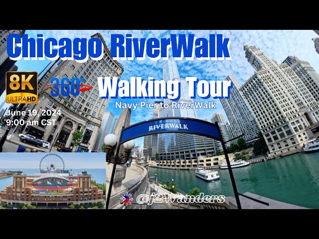 360 (8K) VR Chicago Navy Pier to RiverWalk Walking Tour