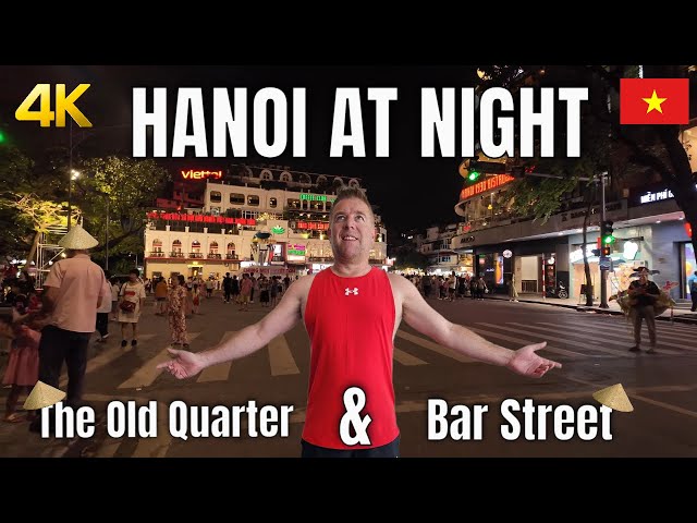 Hanoi Vietnam - 4K Walking Tour On Car Free Night - The Old Quater & Bar Street