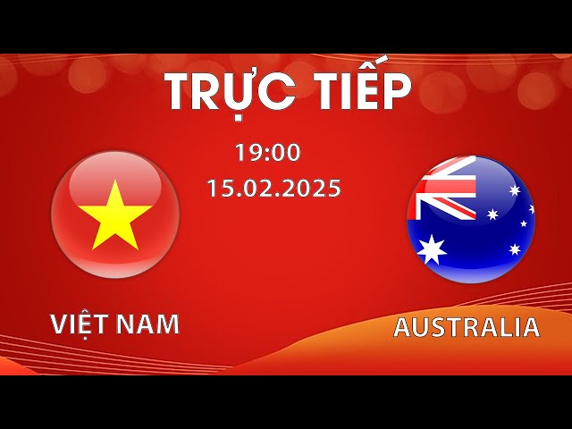 🔴U23 Việt Nam - U23 Australia | Siêu Đại Chiến Bùng Nổ