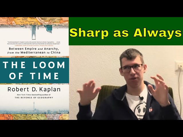 The Loom of Time Review: Robert Kaplan's Dynamic Geopolitical Analysis