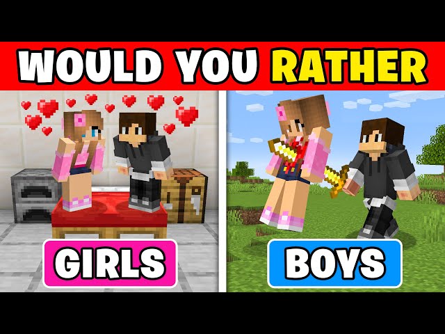 BOYS vs GIRLS Would You Rather in Minecraft