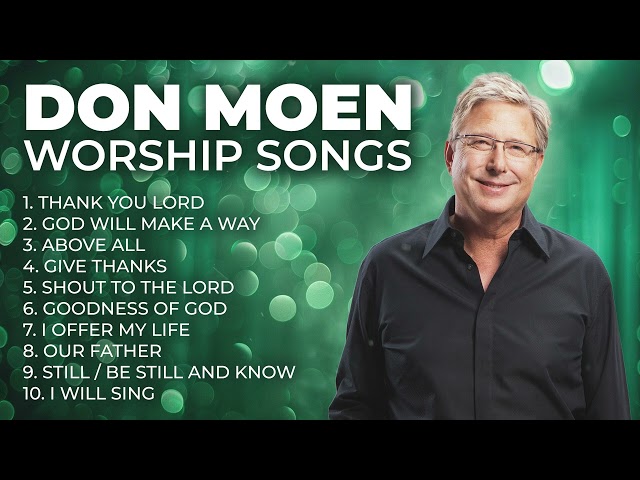 Best Worship Songs of Don Moen ✝️ Don Moen Worship Songs Playlist | Christian Music Hits