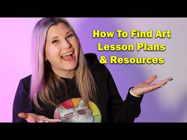 How to Find Art Lesson Plans and Resources